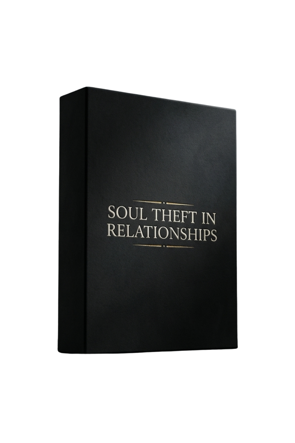 SOUL THEFT IN RELATIONSHIPS